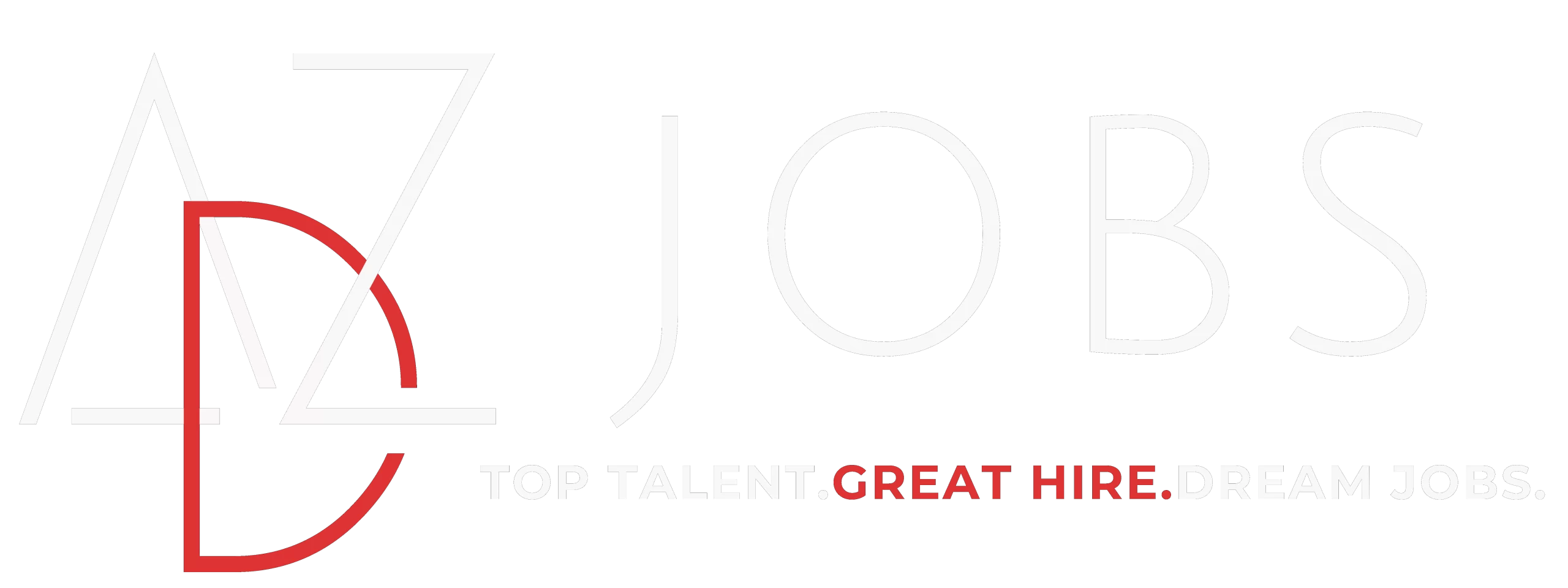 top talent. Great Hire. Dream Jobs.